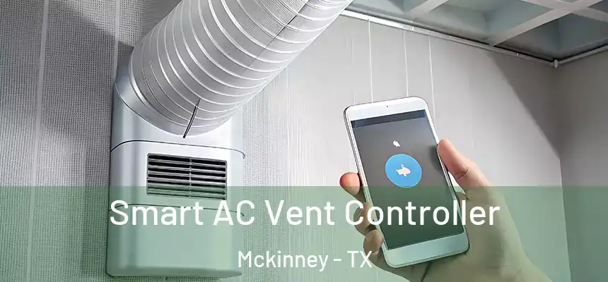 Smart AC Vent Controller Mckinney - TX